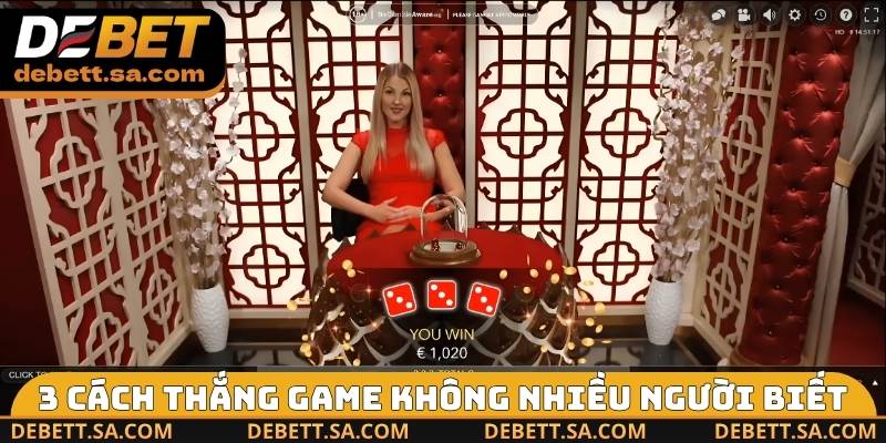 3 cách thắng game không nhiều người biết