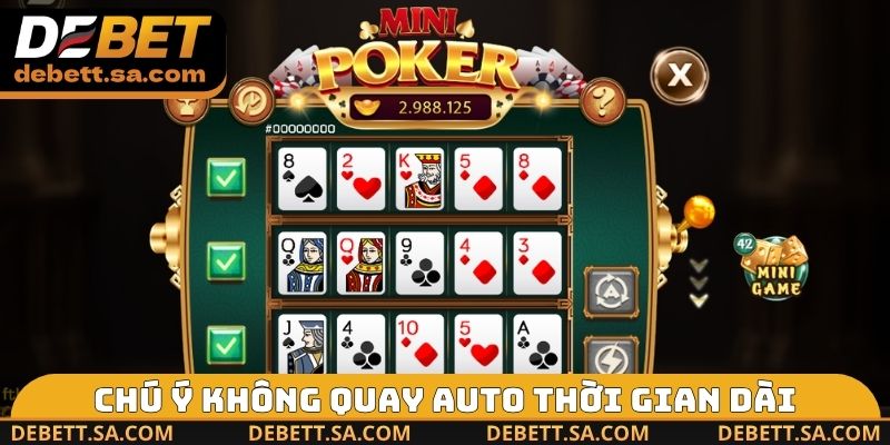 Chú ý không quay auto thời gian dài