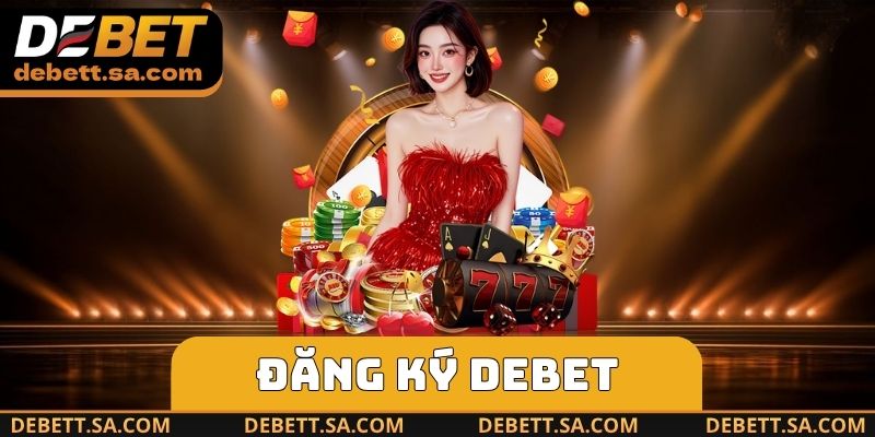 Đăng Ký DEBET