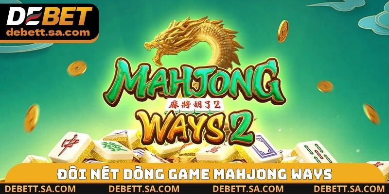 Đôi nét dòng game Mahjong Ways
