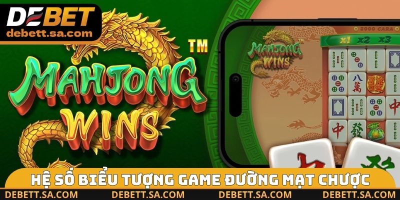 Hệ số biểu tượng game Đường Mạt Chược