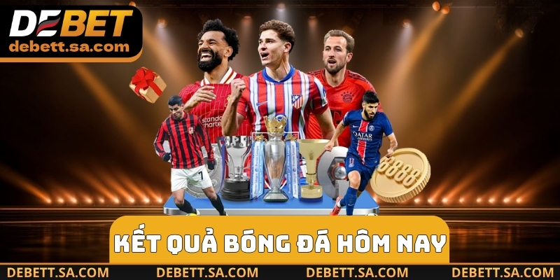 Kết Quả Bóng Đá Hôm Nay