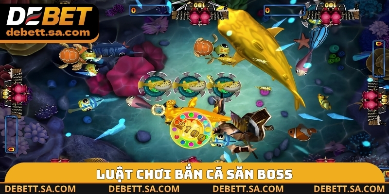 Luật chơi Bắn Cá Săn Boss