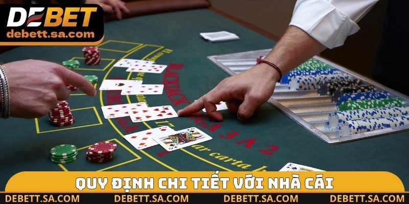 Quy định chi tiết với nhà cái