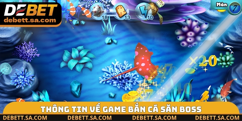 Thông tin về game Bắn Cá Săn Boss