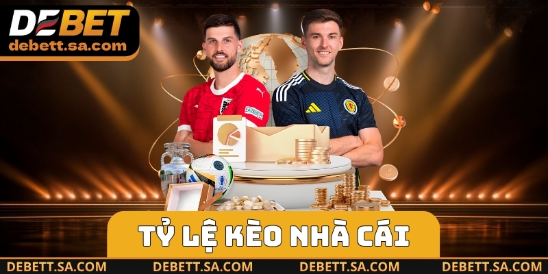 Tỷ Lệ Kèo Nhà Cái
